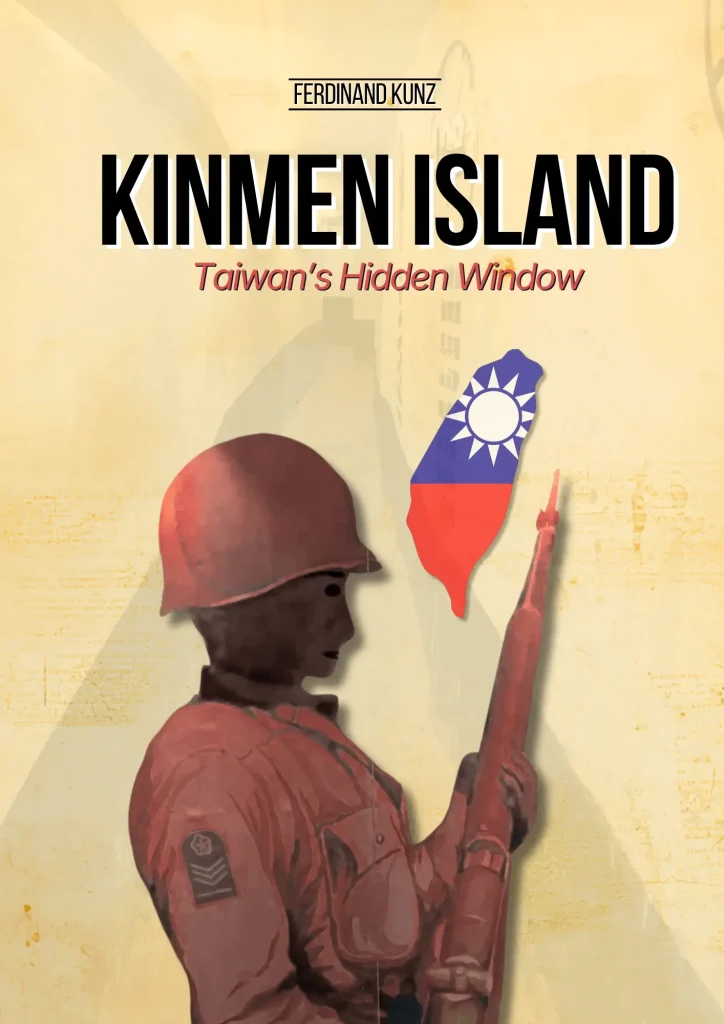 Cover of the ebook "Kinmen Island, Taiwan's Hidden Window" by Ferdinand Kunz showing a solider at Mashan Outpost